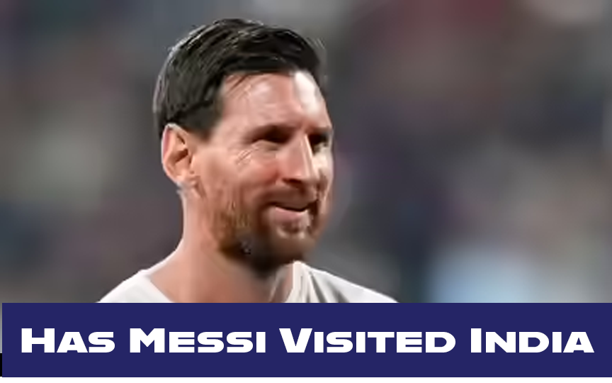 Has Messi Visited India